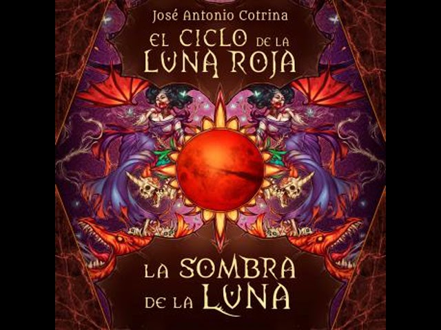 Vídeo relacionado con El ciclo de la luna roja 3: La Sombra de la Luna