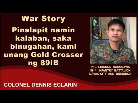 War Story: Pinalapit namin kalaban, saka binugahan (Pfc Bacunawa, 89IB)