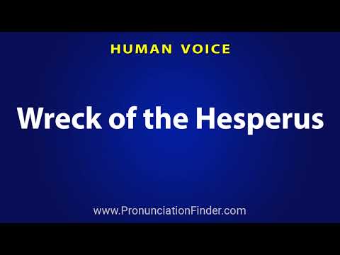 How To Pronounce Wreck of the Hesperus