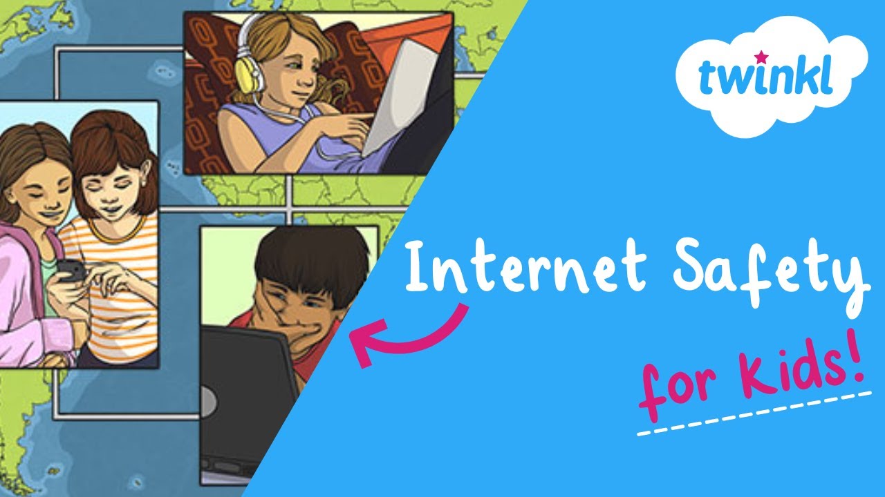 Internet Safety for Kids –