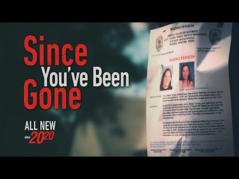 20/20 ‘Since You've Been Gone’ Preview - The case of missing Arizona teen Alissa Turney