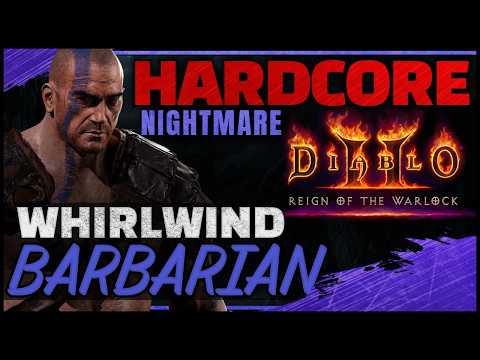 [Nightmare] HARDCORE Whirlwind Barbarian Guided Playthrough | Diablo 2 RotW