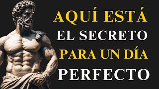 CADA MAÑANA HAZ ESTO Y TENDRÁS UN DÍA PERFECTO | 10 LECCIONES de ESTOICISMO
