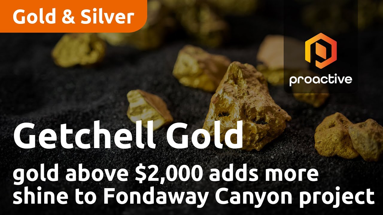 Getchell Gold Corp says gold's rally above $2,000 adds more shine to Fondaway Canyon project in Nevada