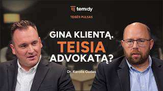Dr. KAROLIS GUDAS: Ar visuomenė ir žiniasklaida atskiria advokatą nuo jo kliento?