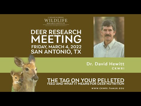 David Hewitt | The Tag on Your Pelleted Feed and What it Means... | 2022 Deer Research Meeting