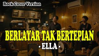 Download lagu BERLAYAR TAK BERTEPIAN - ELLA | ROCK COVER VERSION By Heavy Flip (Lyrics) mp3