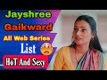 Jayshree Gaikward Top 5 Best Hot Web Series Jayshree Gaikward All Web Series Name 2022