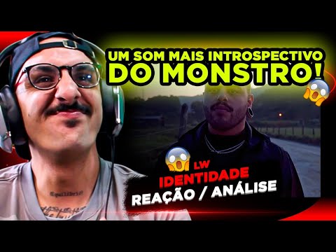 LW - IDENTIDADE [REAÇÃO/ ANÁLISE]