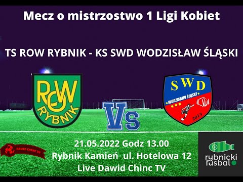 Rybnik Kamień 21.05.2022 - TS ROW RYBNIK - KS SWD WODZISŁAW ŚLĄSKI