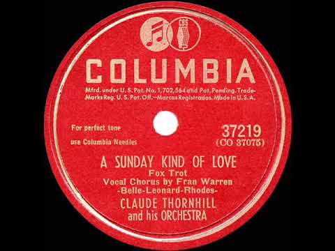 1947 HITS ARCHIVE:  A Sunday Kind Of Love - Claude Thornhill (Fran Warren vocal)