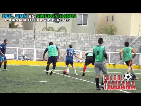 ZION VS SINERGY HANDS (1er JORNADA FUTBOL 7 LOS REYES ) TIJUANA