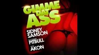 Sidney Samson - Gimme Dat Ass Feat Akon &amp; Pit Bull