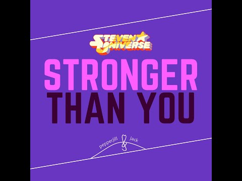 Stronger Than You - PepperJill & Jack (Steven Universe cover)