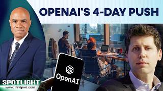 OpenAI Pushes 4-Day Workweek; Says AI Can Cut Hours, Not Jobs | Spotlight 