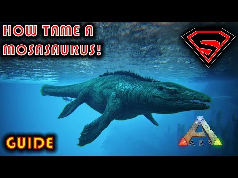 ARK HOW TO TAME A MOSASAURUS 2020 - EVERYTHING YOU NEED TO KNOW ABOUT TAMING A MOSASAURUS