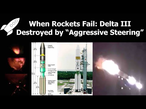 Why The Delta III Rocket Exploded On Its First Flight - Why Rockets Fail