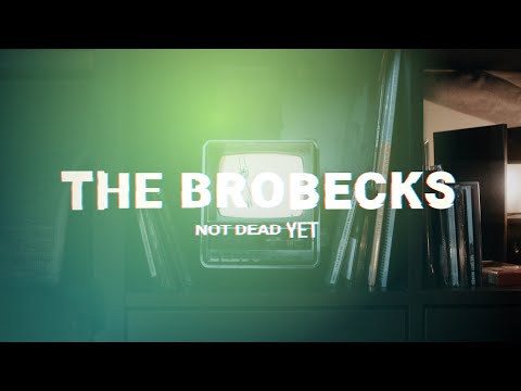 The Brobecks: Not Dead Yet | Official Teaser