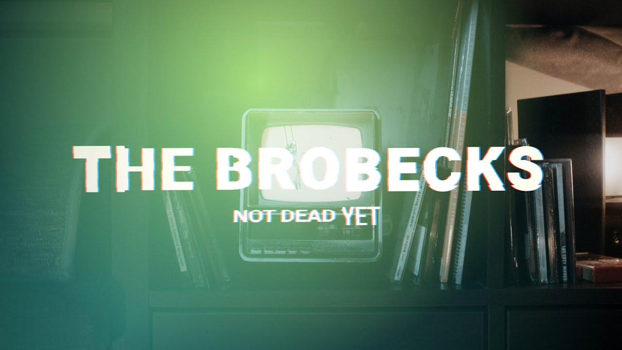 The Brobecks: Not Dead Yet | Official Teaser