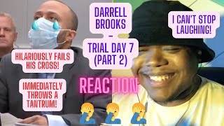 DARRELL BROOKS - TRIAL DAY 7 (PART 2)(REACTION)|TRAE4PAY