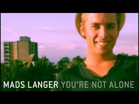 Mads Langer - You're Not Alone