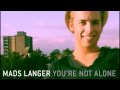 Mads Langer - You're Not Alone 