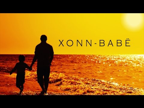 Xonn - BABË (Kushtuar Babasë)
