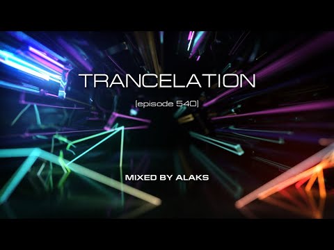 Alaks - TRANCELATION 540 (16_03_2024)