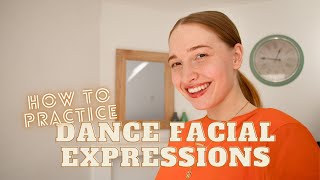 3 TIPS to Improve your Facial Expressions while dancing