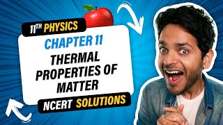 11th Physics NCERT Solutions Oneshot | Chapter 11 Thermal Properties of Matter | Vikrant Kirar