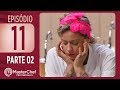 MASTERCHEF PROFISSIONAIS 14 11 2017 PARTE 2 EP 11 TEMP 02