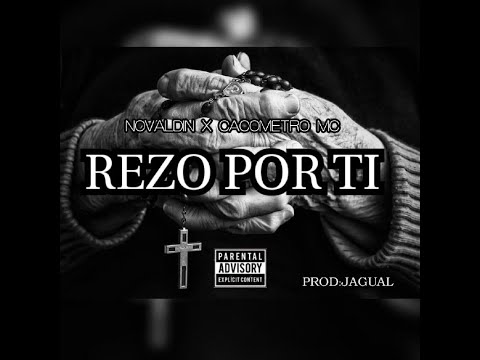 Novaldin ❌ Cacometro Mc - Rezo Por Ti