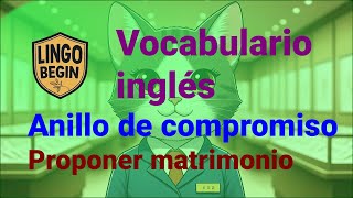 Vocabulario inglés para principiantes | Anillo de compromiso | Proponer matrimonio