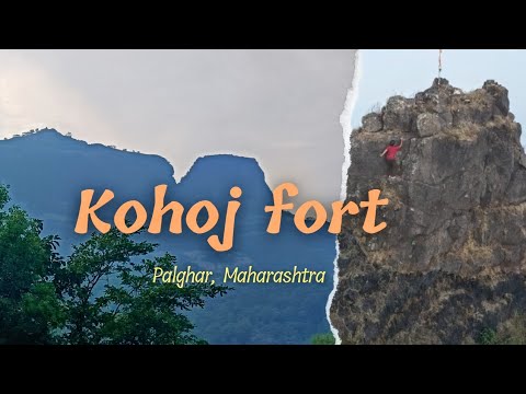 kohoj fort palghar, kohoj fort trek