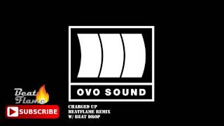 Drake - Charged Up Instrumental Remix W/ Beat Drop (Beat Flame Version) Free Download