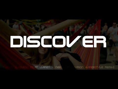 Faruk Sabanci feat Jaren - Discover (Symon Hardstyle Remix) (lyrics)