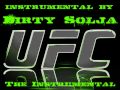 UFC The Instrumental by (Dirty Solja) 