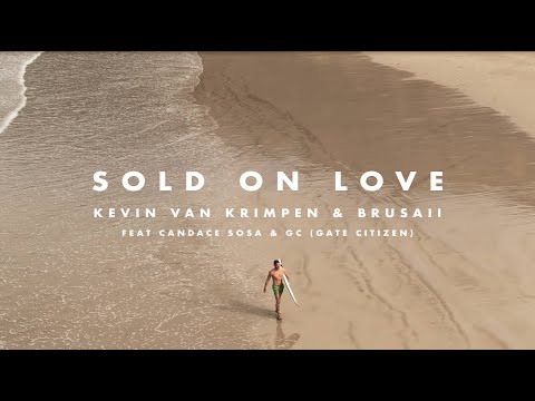 Sold On Love - Kevin Van Krimpen & Brusaii feat. Candace Sosa & GC (Gate Citizen) OFFICIAL VIDEO