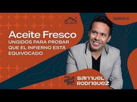 Día 1 | Ps. Samuel Rodríguez – “Aceite Fresco” | Conferencia Agua Viva 2025