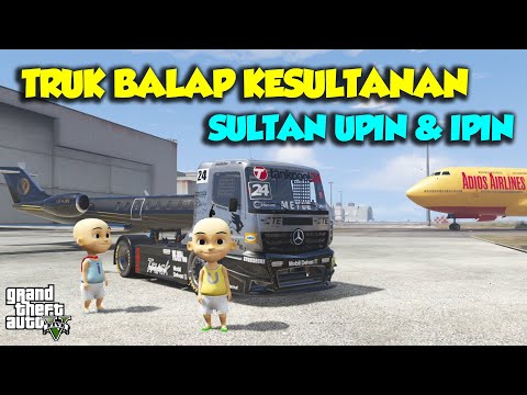 Truk Balap Kesultanan Truk Mercedes-Benz Sultan Upin Ipin Senang - GTA V Sultan Upin Ipin Terbaru