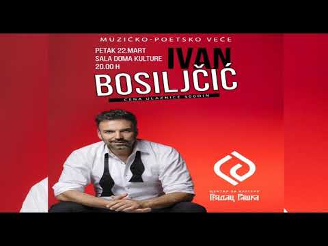 Najava poetsko-muzičke večeri sa Ivanom Bosiljčićem