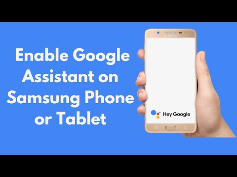 How to Enable Google Assistant on ANY Samsung Phone or Tablet (2022) | Activate Google Assistant