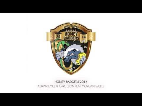 Honey Badgers 2014 - Adrian Emile & Carl León Ft. Morgan Sulele