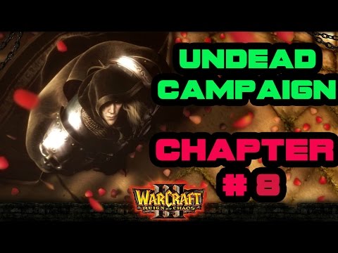 Let's Play WARCRAFT 3 - Reign of Chaos (Undead Campaign Chapter 8 - Final Chapter)
