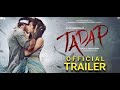 Tadap | Official Trailer 3 | Ahan Shetty | Tara Sutaria | Sajid Nadiadwala | Milan Luthria | 3rd Dec