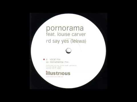 Pornorama - I'd Say Yes (Leliwa) (Vocal Mix) (2002)