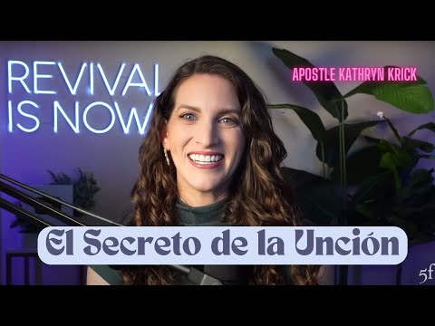El Secreto de la Unción -  Apostle Kathryn Krick