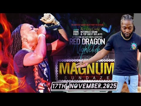 NOTORIOUS INT SOUND "DJ MAGNUM🇬🇾/SEENUP🌏" @MAGNUM SUNDAZE "CLUB RED DRAGON🐲 17TH NOV,2025