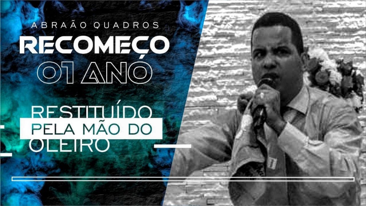 RESTITUÍDO PELA MÃO DO OLEIRO - PR. ABRAÃO QUADROS