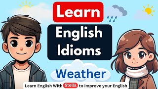 Learn English Idoms and Phrases - Weather ☔🌤️| Master Weather Idioms | English Conversations